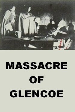 The Massacre of Glencoe (1971) The Massacre of Glencoe (1971)