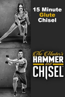 The Master's Hammer and Chisel - 15 Minute Glute Chisel (2015) The Master's Hammer and Chisel - 15 Minute Glute Chisel (2015)