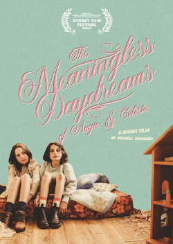 The Meaningless Daydreams of Augie & Celeste (2024) The Meaningless Daydreams of Augie & Celeste (2024)
