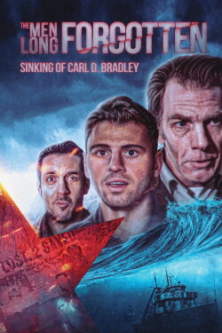 The Men Long Forgotten: The Sinking of the Carl D. Bradley (2023) The Men Long Forgotten: The Sinking of the Carl D. Bradley (2023)