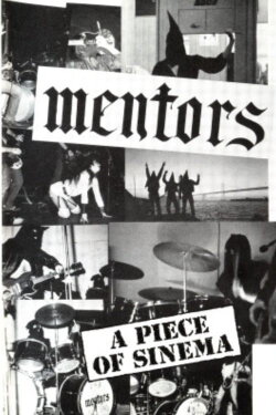 The Mentors: A Piece of Sinema (1990) The Mentors: A Piece of Sinema (1990)
