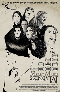 The Merry Maids of Madness (2016) The Merry Maids of Madness (2016)