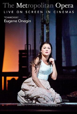 The Metropolitan Opera: Eugene Onegin (2017) The Metropolitan Opera: Eugene Onegin (2017)
