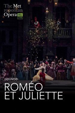 The Metropolitan Opera: Romeo et Juliette (2024) The Metropolitan Opera: Romeo et Juliette (2024)