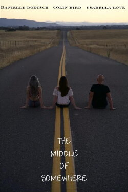 The Middle of Somewhere (2018) The Middle of Somewhere (2018)