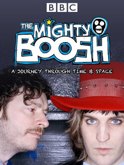 The Mighty Boosh: A Journey Through Time and Space (2008) The Mighty Boosh: A Journey Through Time and Space (2008)