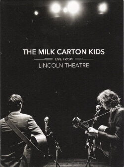 The Milk Carton Kids: Live From Lincoln Theatre (2014) The Milk Carton Kids: Live From Lincoln Theatre (2014)