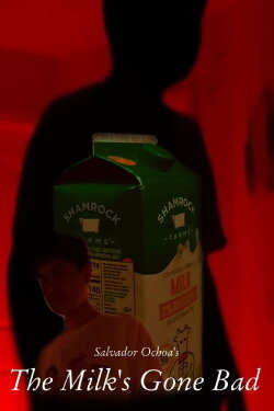 The Milk's Gone Bad (2022) The Milk's Gone Bad (2022)