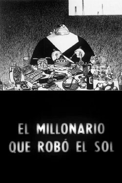 The Millionaire Who Stole the Sun (1948) The Millionaire Who Stole the Sun (1948)