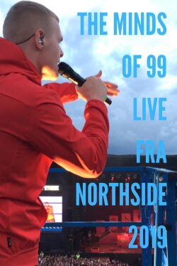 The Minds Of 99 - Live fra Northside 2019 (2019)