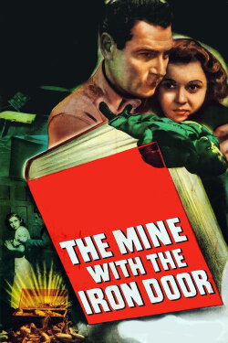 The Mine with the Iron Door (1936) The Mine with the Iron Door (1936)