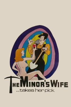 The Minor's Wife ... Takes Her Pick (1972) The Minor's Wife ... Takes Her Pick (1972)
