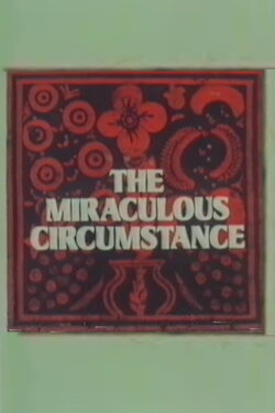 The Miraculous Circumstance: Bartok, Folklorist (1983) The Miraculous Circumstance: Bartok, Folklorist (1983)