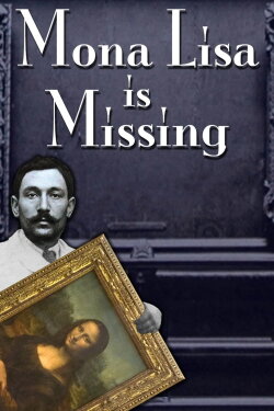 The Missing Piece: Mona Lisa, Her Thief, the True Story (2012) The Missing Piece: Mona Lisa, Her Thief, the True Story (2012)