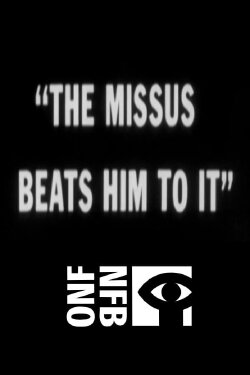 The Missus Beats Him to It (1944)
