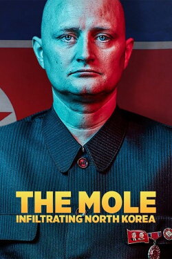 The Mole: Undercover in North Korea (2020) The Mole: Undercover in North Korea (2020)