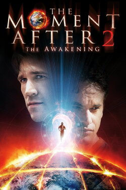 The Moment After 2: The Awakening (2006) The Moment After 2: The Awakening (2006)