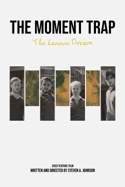 The Moment Trap: The Lennon Dream (2021) The Moment Trap: The Lennon Dream (2021)