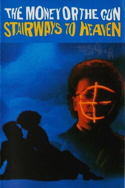 The Money or the Gun: Stairways to Heaven (1992) The Money or the Gun: Stairways to Heaven (1992)