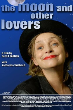 The Moon and Other Lovers (2008) The Moon and Other Lovers (2008)