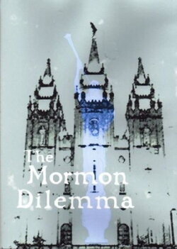 The Mormon Dilemma (1988) The Mormon Dilemma (1988)