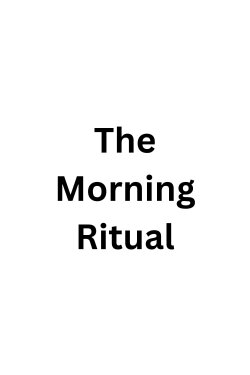 The Morning Ritual (2008) The Morning Ritual (2008)