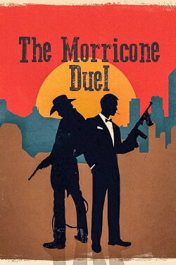 The Morricone Duel: The Most Dangerous Concert Ever (2018)
