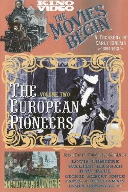 The Movies Begin - The European Pioneers 1894-1913 (2002)