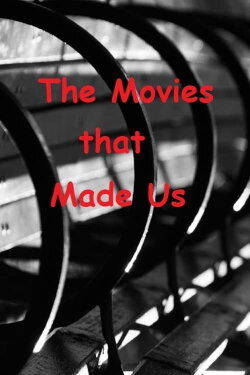 The Movies That Made Us (1973) The Movies That Made Us (1973)