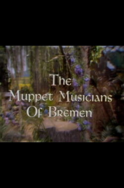 The Muppet Musicians of Bremen (1972) The Muppet Musicians of Bremen (1972)