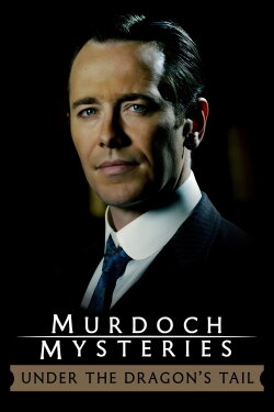 The Murdoch Mysteries: Under the Dragon's Tail (2005) The Murdoch Mysteries: Under the Dragon's Tail (2005)