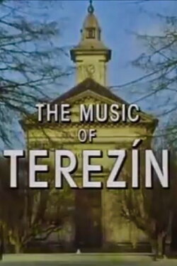 The Music of Terezin (1995) The Music of Terezin (1995)