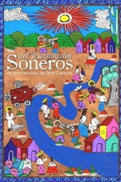 The Musicians of Tesechoacán (2009) The Musicians of Tesechoacán (2009)