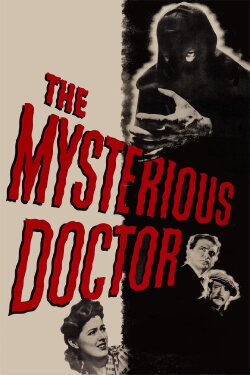 The Mysterious Doctor (1943) The Mysterious Doctor (1943)