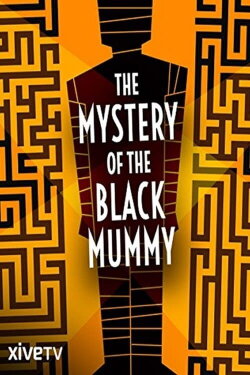 The Mystery of the Black Mummy (2003) The Mystery of the Black Mummy (2003)