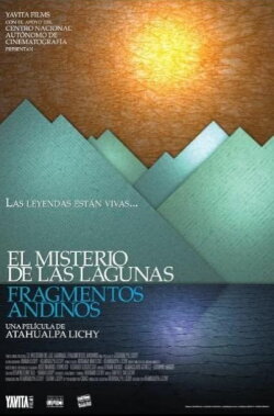 The Mystery of the Lagoons, Andean Fragments (2011) The Mystery of the Lagoons, Andean Fragments (2011)