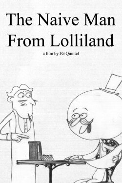 The Naive Man From Lolliland (2005) The Naive Man From Lolliland (2005)