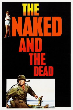 The Naked and the Dead (1958) The Naked and the Dead (1958)