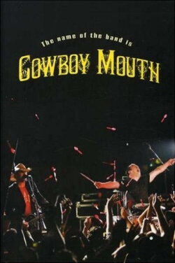 The Name of the Band Is Cowboy Mouth (2007)