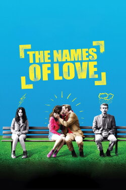The Names of Love (2010) The Names of Love (2010)