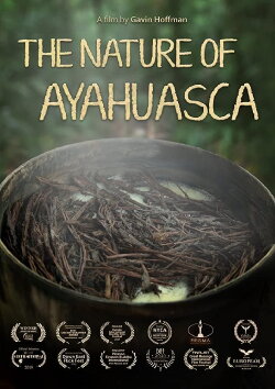 The Nature of Ayahuasca (2019) The Nature of Ayahuasca (2019)
