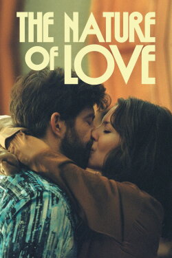 The Nature of Love (2023) The Nature of Love (2023)