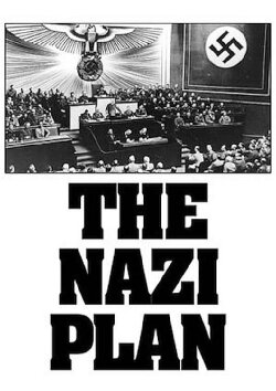 The Nazi Plan (1945) The Nazi Plan (1945)