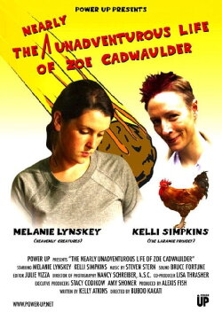 The Nearly Unadventurous Life of Zoe Cadwaulder (2004) The Nearly Unadventurous Life of Zoe Cadwaulder (2004)