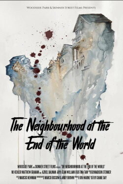The Neighbourhood at the End of the World (2024) The Neighbourhood at the End of the World (2024)