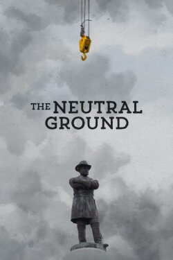 The Neutral Ground (2021)