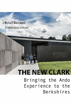 The New Clark: Bringing the Ando Experience to the Berkshires (2014) The New Clark: Bringing the Ando Experience to the Berkshires (2014)