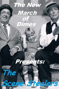 The New March of Dimes Presents: The Scene Stealers (1962) The New March of Dimes Presents: The Scene Stealers (1962)