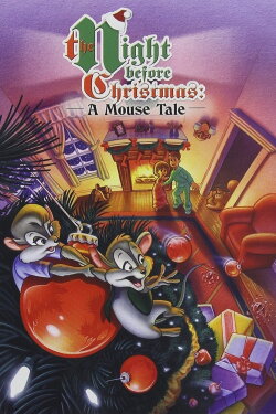 The Night Before Christmas: A Mouse Tale (2002) The Night Before Christmas: A Mouse Tale (2002)