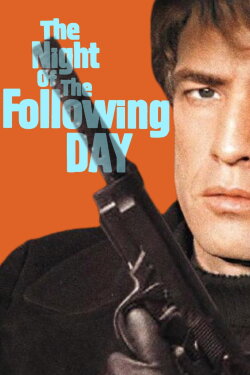 The Night of the Following Day (1969) The Night of the Following Day (1969)